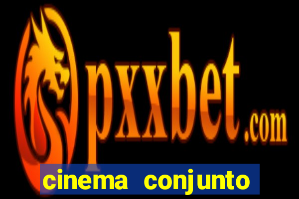 cinema conjunto nacional brasilia